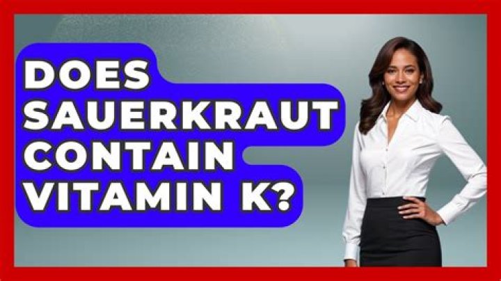Does sauerkraut contain vitamin K?