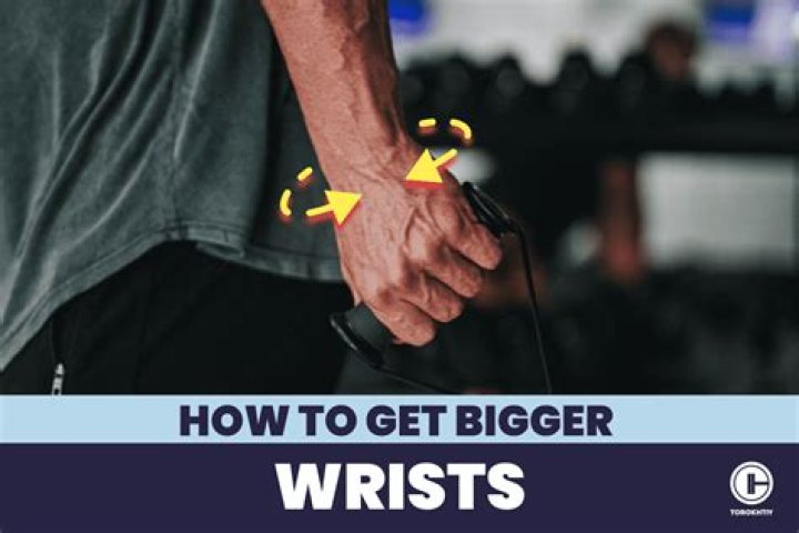 How can I widen my wrists?