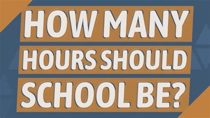 How many hours should school be?