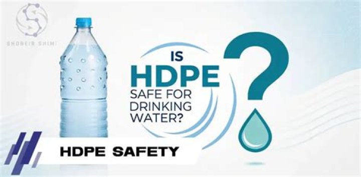 Is HDPE plastic safe for drinking water?