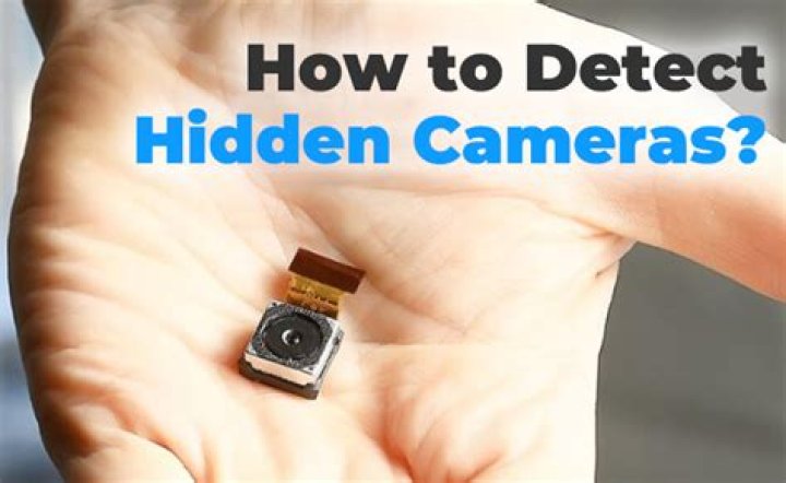 What device can detect hidden cameras?