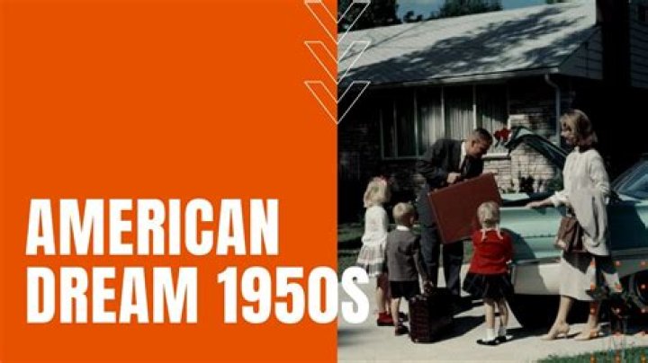 What did the American dream mean in the 1950s?
