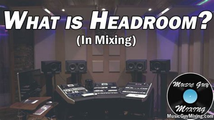 What does headroom mean?