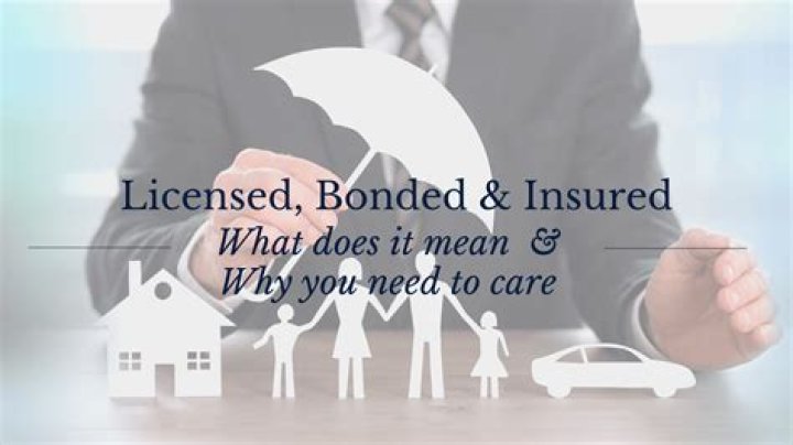 What does it mean to be licensed bonded and insured?
