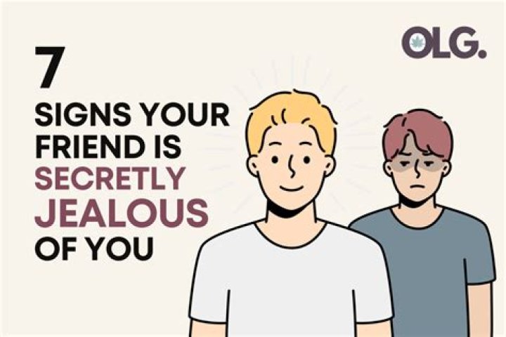 What is a jealous friend?