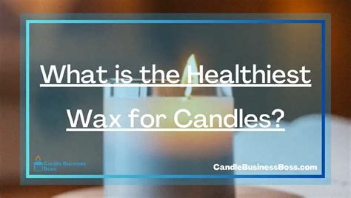 What is the healthiest candle wax?