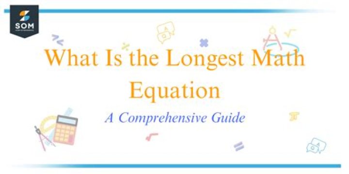 What is the longest math equation?