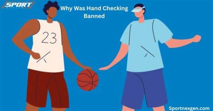 When was hand checking removed?