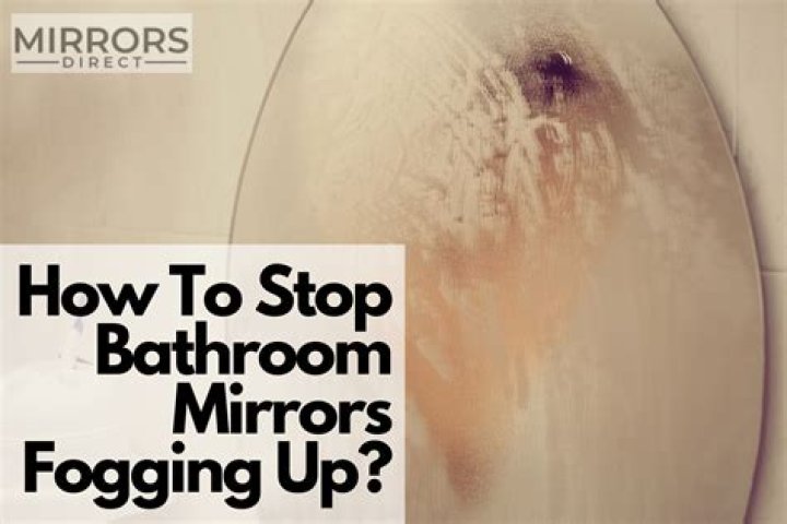 Why do mirrors fog?